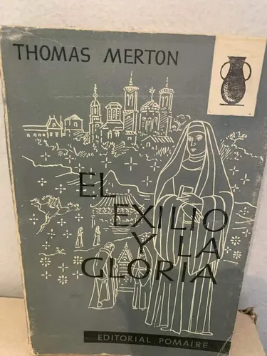 comprar El Exilio Y La Gloria Merton, Thomas  · Pomaire