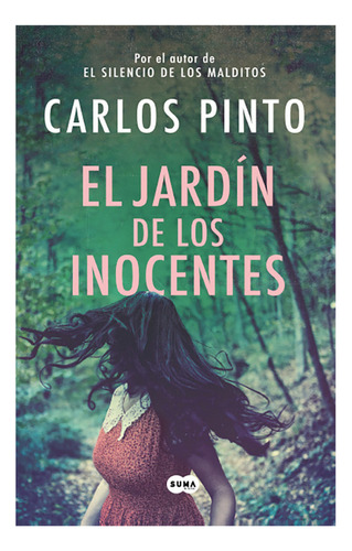 El Jardín De Los Inocentes, De Carlos Pinto., Vol. No Aplica. Editorial Suma De Letras, Tapa Blanda En Español, 2021