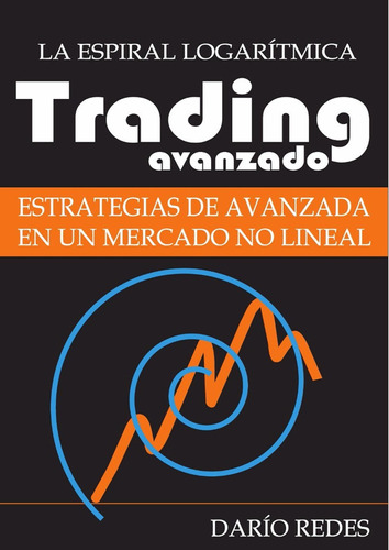 Trading Avanzado: La Espiral Logaritmica - Dario Redes