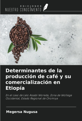 Libro: Determinantes Producción Café Y Su Comercial