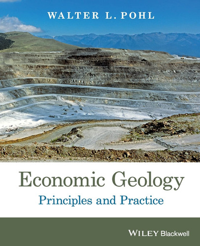 Economic Geology: Principles And Practice