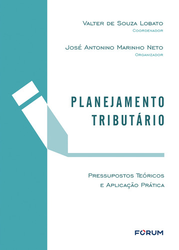 Planejamento Tributário, de de Souza Lobato, Valter. Editora Fórum Ltda, capa mole em português, 2021