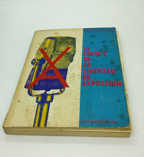 El Frente De La Libertad De Expresión.     Tomás P. Mac Hale