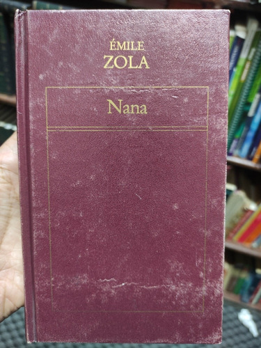 Nana - Emile Zola - Original Tapa Dura 