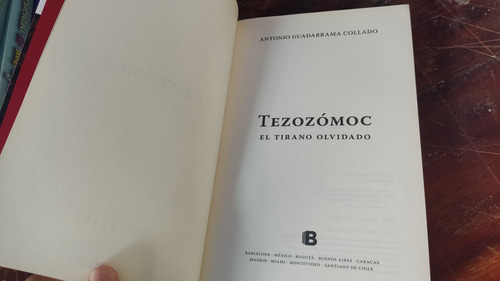 Libro Tezozomoc El Tirano Olvidado Usado Completo (Usado)