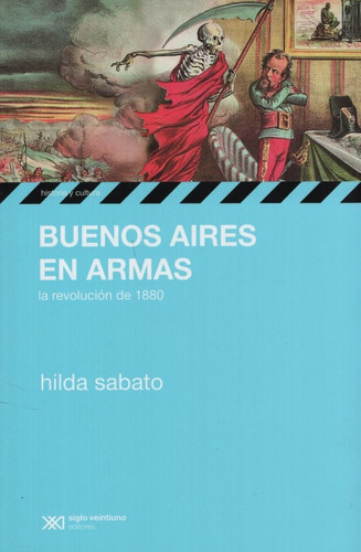 Buenos Aires En Armas:la Revolucion De 1880
