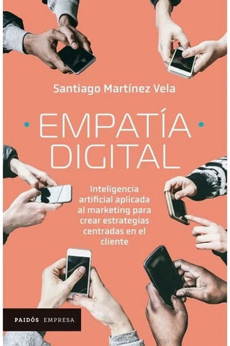 Libro Fisico Empatía Digital. Martínez, Santiago