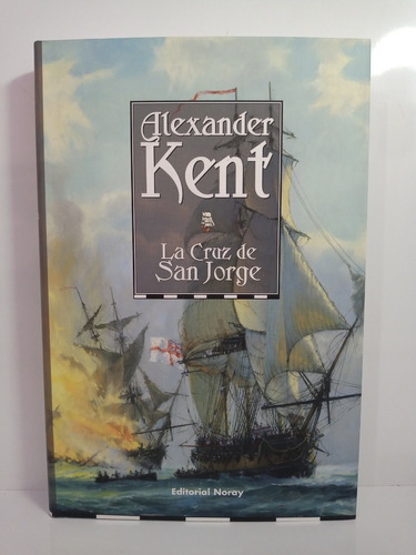 La Cruz De San Jorge - Alexander Kent