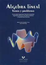 Comprar Álgebra Lineal. Teoría Y Problemas. Curso Para Ingeniería Té