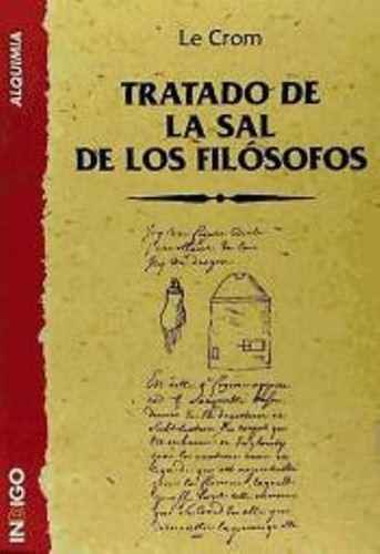 Tratado De La Sal De Los Filosofos, De Le Crom. Editorial Indigo, Tapa Blanda En Español, 1999