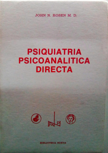Psiquiatría Psicoanalítica Directa (tomoiii) -indi, De Rosen, John N.. Editorial Biblioteca Nueva, Tapa Pasta Blanda, Edición 1 En Español, 1978