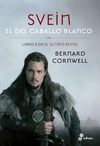 Svein El Del Caballo Blanco - Cornwell Bernard (libro)