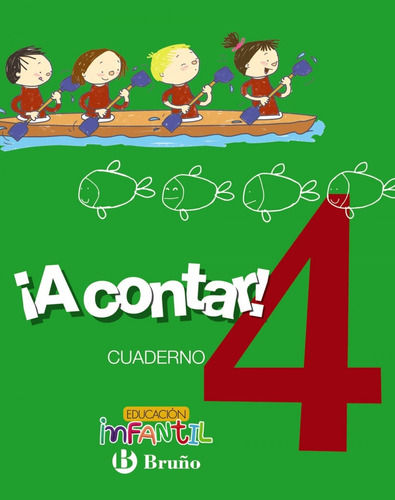 ¡a Contar! 4.cuaderno Matematicas. Educacion Infantil