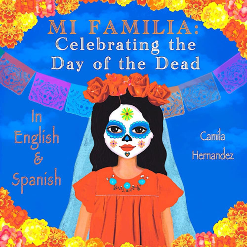 Mi Familia: Celebrando El Día De Muertos