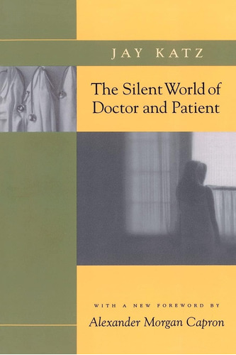 Libro:  The Silent World Of Doctor And Patient