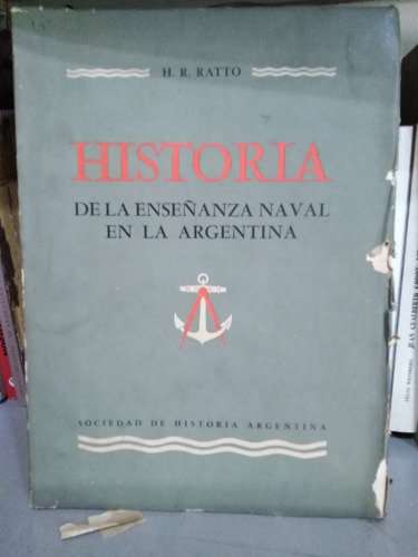 Historia De La Enseñanza Naval En La Argentina Ratto-envíos-