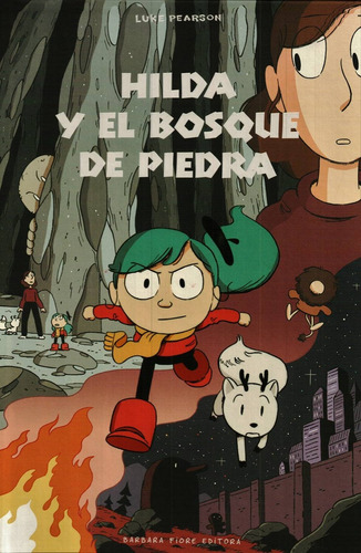 Hilda Y El Bosque De Piedra - Luke Pearson