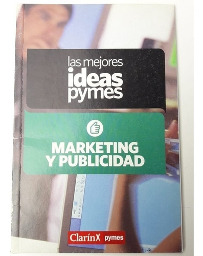 Las Mejores Ideas Pymes Marketing Y Publicidad Clarín Pymes