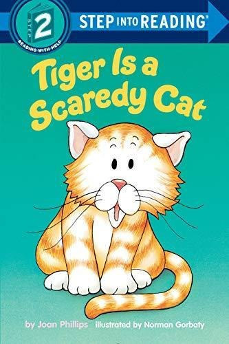 Tiger Is A Scaredy Cat : Step Into Reading 2, De Joan Phillips. Editorial Random House Usa Inc, Tapa Blanda En Inglés