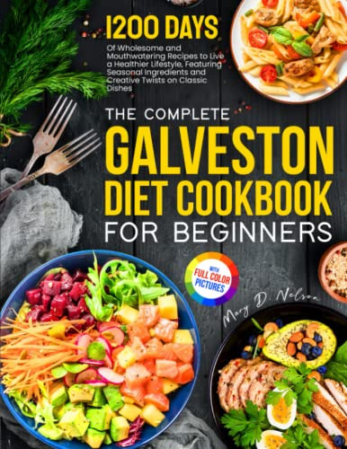 Book : The Complete Galveston Diet Cookbook For Beginners..