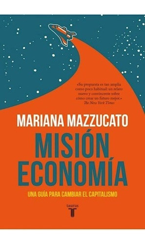 Mision Economia Una Guia Para Cambiar El Capitalismo (colec