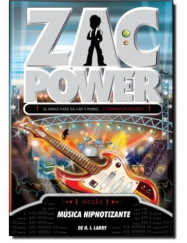 Zac Power 25 - Musica Hipnotizante, De Larry, H. I.. Editora Fundamento, Capa Brochura Em Português