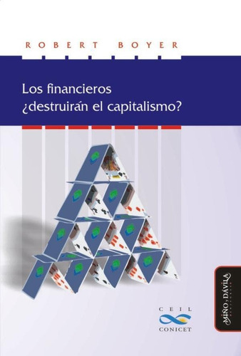 Financieros, Los. Destruiran El Capitalismo? - Robert Boyer
