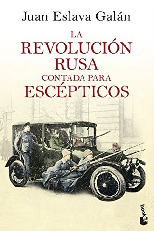 La Revolución Rusa Contada Para Escépticos