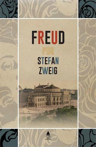 Freud - 1ªed.(2020), De Stefan Zweig. Editora Nova Fronteira, Capa Mole, Edição 1 Em Português, 2020