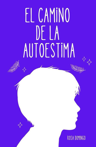 Libro: El Camino De La Autoestima (psicología Para La Vida) 