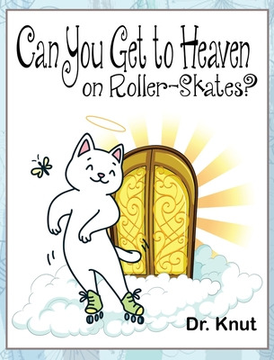 Libro Can You Get To Heaven On Roller-skates? - Knut