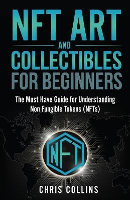Libro Nft Art And Collectibles For Beginners : The Must H...