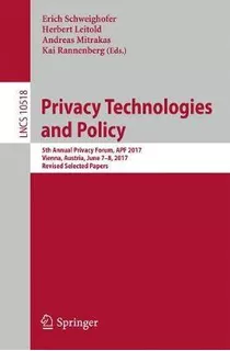 Libro Privacy Technologies And Policy : 5th Annual Privac...