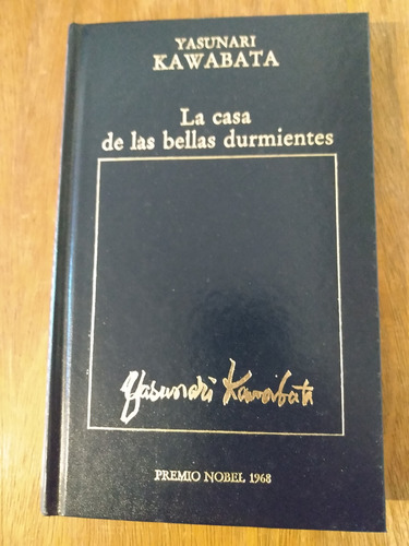 La Casa De Las Bellas Durmientes - Yasunari Kawabata