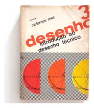 Comprar Livro Cadernos Mec Desenho 3 Introdução Ao Desenho Técnico 1ª Ed. 1972 - José Stamato \u002F João Carlos De Oliveira \u002F João Carlos M. Guimarães