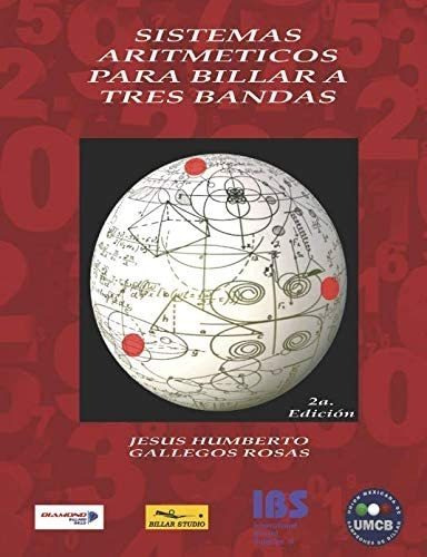 Libro: Sistemas Aritmeticos Para Billar A Tres Bandas: 2a Ed
