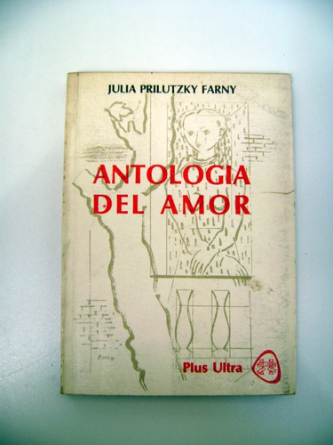 Antologia Del Amor Julia Prilutzky Farny Plus Ultra Ok Boedo