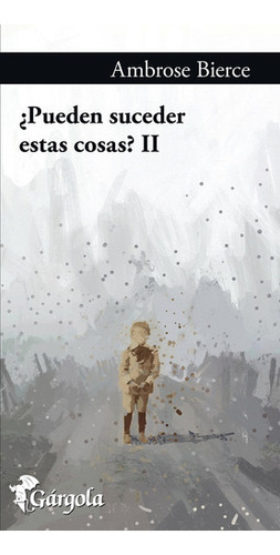 Pueden Suceder Estas Cosas? Ii, De Bierce, Ambrose. Editori