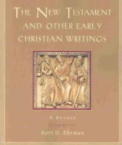 The New Testament And Other Early Christian Writings, De Bart D. Ehrman. Editorial Oxford University Press Inc, Tapa Blanda En Inglés