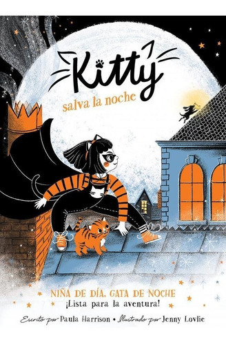 Kitty Salva La Noche, De Harrison, Paula. Editorial Alfaguara En Español