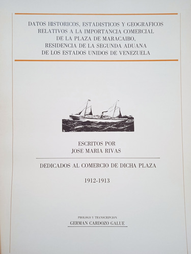 El Comercio De Maracaibo En Los Años 1912-13 / José M. Rivas (Usado)