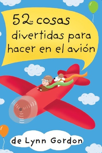 52 Cosas Divertidas Para Hacer En El Avion - Lynn Gordon