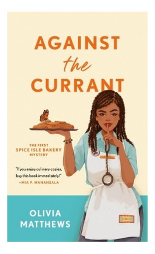 Against The Currant - A Spice Isle Bakery Mystery. Eb4