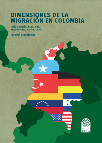 Dimensiones De La Migracion En Colombia, De Aliaga Sáez, Felipe Andrés. Editorial Universidad Santo Tomás, Tapa Blanda, Edición 1 En Español, 2020