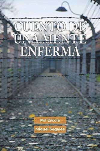 Cuento De Una Mente Enferma