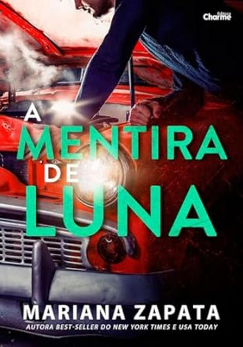 Mentira De Luna, A, De Mariana Zapata. Editorial Charme, Capa Mole Em Português