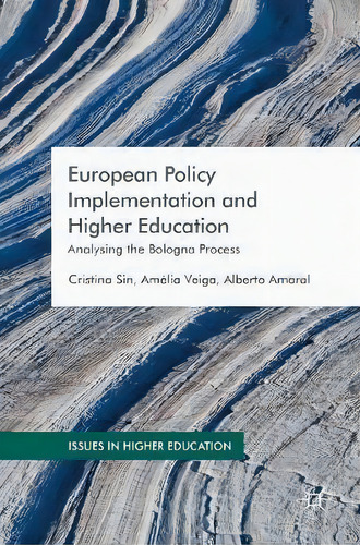 European Policy Implementation And Higher Education, De Alberto Amaral. Editorial Palgrave Macmillan, Tapa Dura En Inglés