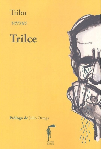 Tribu Versus Trilce, De Ortega, Julio. Editorial Karima Editora, Tapa Blanda En Español