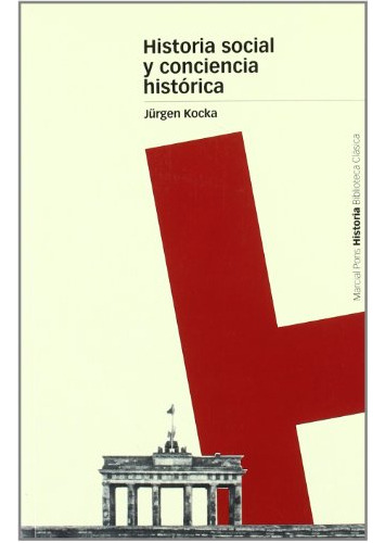 Libro Historia Social Y Conciencia Histórica De Kocka Jurgen