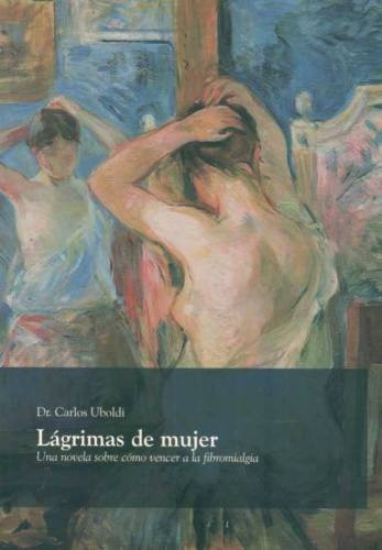 Lagrimas De Mujer, De Uboldi, Carlos. Editorial Autoedicion, Tapa Blanda, Edición 1 En Español